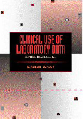 The Clinical Use of Laboratory Data - Dany-Robert Dufour