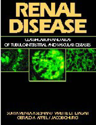 Tubulo-Interstitial and Vascular Diseases of the Kidney - Surya V Seshan, Sutya V Seshan, Vivette D D'Agati, Jacob Churg, Gerald A Appel