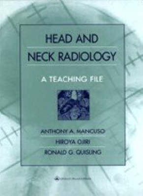 Head and Neck Imaging - Anthony A. Mancuso, Ronald G. Quisling, Hiroya Ojiri