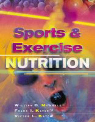 Sports and Exercise Nutrition - William D. McArdle, Frank I. Katch, Victor L. Katch