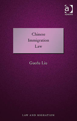 Chinese Immigration Law -  Guofu Liu