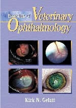 The Essentials of Veterinary Ophthalmology - Kirk N. Gelatt