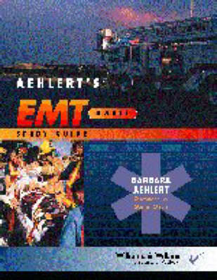 Aehlert's EMT Basic Study Guide - Barbara Aehlert, Garret Olson