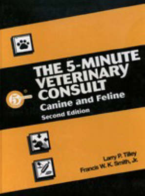 5 Minute Veterinary Consult - Larry P. Tilley, Francis W. K. Smith