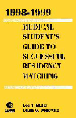 Medical Student's Guide to Successful Residency Matching - Lee T. Miller, Leigh G. Donowitz