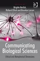 Communicating Biological Sciences -  Richard Elliott