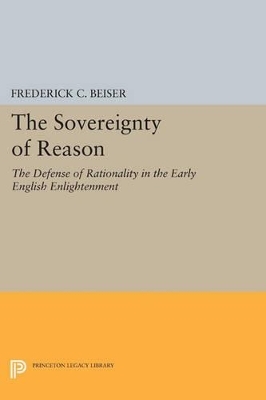 The Sovereignty of Reason - Frederick C. Beiser