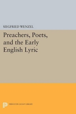 Preachers, Poets, and the Early English Lyric - Siegfried Wenzel