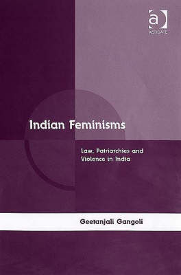 Indian Feminisms -  Geetanjali Gangoli