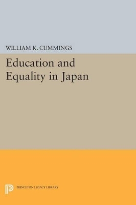 Education and Equality in Japan - William K. Cummings