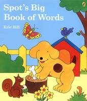 Spot's Big Book of Words - Eric Hill