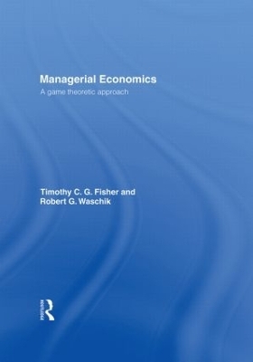 Managerial Economics - Tim Fisher, Robert Waschik