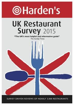 Harden's UK Restaurant Survey 2015 - Richard Harden, Peter Harden