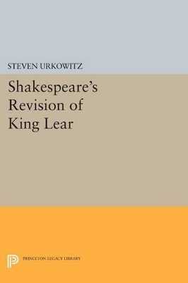 Shakespeare's Revision of KING LEAR - Steven Urkowitz