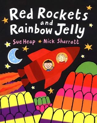 Red Rockets and Rainbow Jelly - Nick Sharratt, Sue Heap