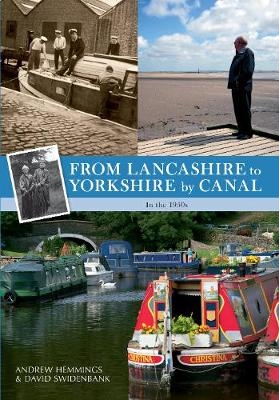 From Lancashire to Yorkshire by Canal - Andrew Hemmings, David Swidenbank