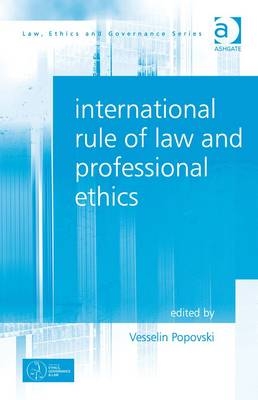 International Rule of Law and Professional Ethics -  Vesselin Popovski