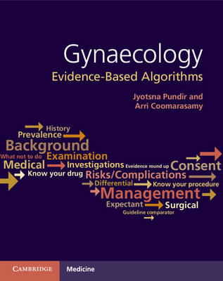 Gynaecology: Evidence-Based Algorithms -  Arri Coomarasamy,  Jyotsna Pundir