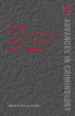 Racial Criminalization of Migrants in the 21st Century - 