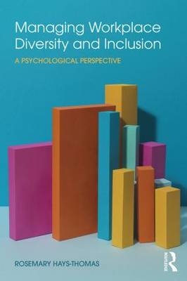 Managing Workplace Diversity and Inclusion - Rosemary Hays-Thomas