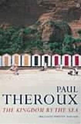 The Kingdom by the Sea - Paul Theroux