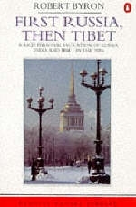 First Russia, Then Tibet - Robert Byron