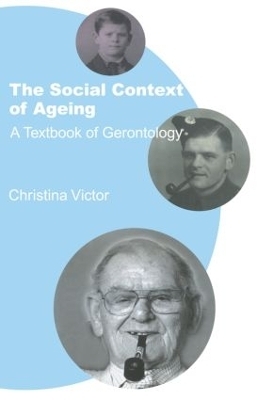 The Social Context of Ageing - Christina Victor