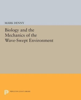 Biology and the Mechanics of the Wave-Swept Environment - Mark Denny