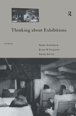 Thinking About Exhibitions - Bruce W. Ferguson, Reesa Greenberg, Sandy Nairne