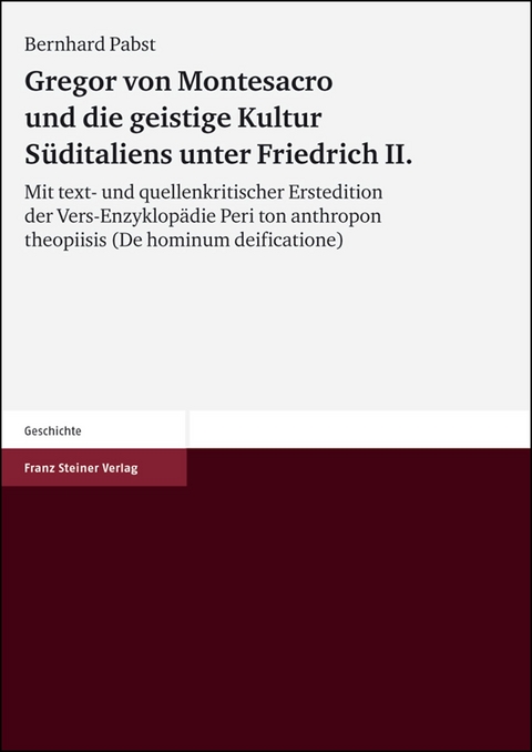 Gregor von Montesacro und die geistige Kultur Süditaliens unter Friedrich II - Bernhard Pabst