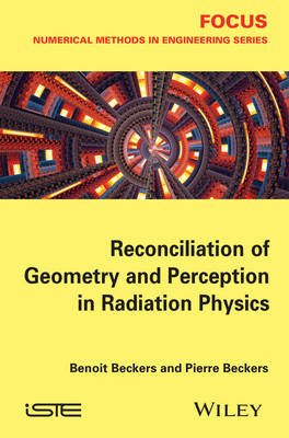 Reconciliation of Geometry and Perception in Radiation Physics - Benoit Beckers, Pierre Beckers