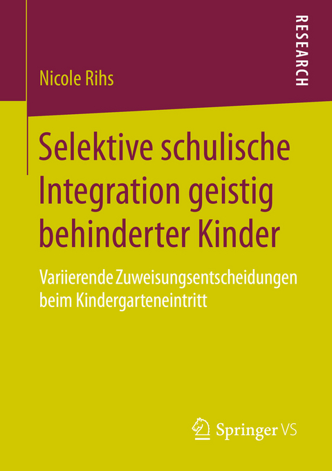 Selektive schulische Integration geistig behinderter Kinder -  Nicole Rihs