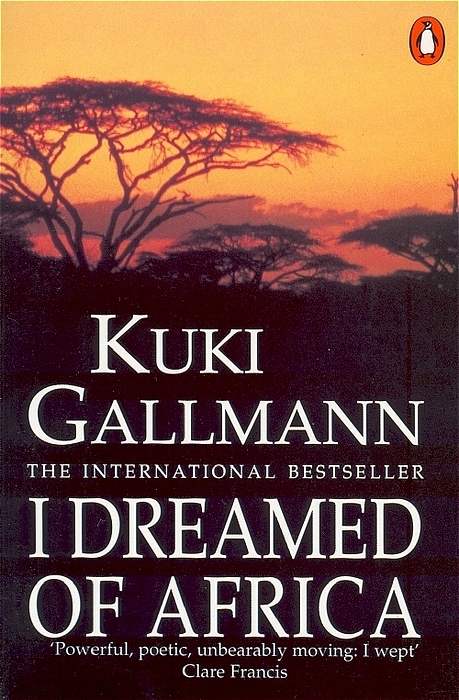 I Dreamed of Africa - Kuki Gallmann