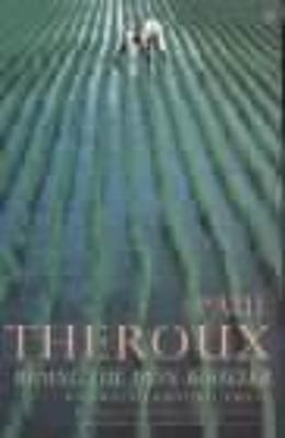 Riding the Iron Rooster - Paul Theroux