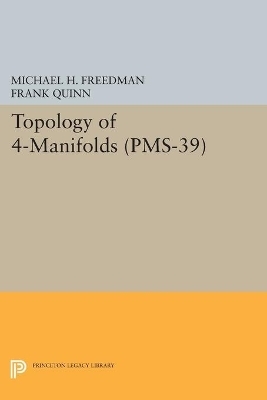 Topology of 4-Manifolds - Michael H. Freedman, Frank Quinn