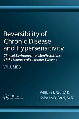 Reversibility of Chronic Disease and Hypersensitivity, Volume 3 - William J. Rea, Kalpana Patel