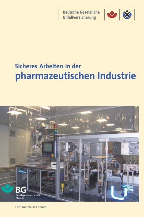 Sicheres Arbeiten in der pharmazeutischen Industrie - 