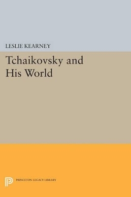 Tchaikovsky and His World - 