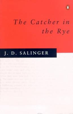 The Catcher in the Rye - J. D. Salinger