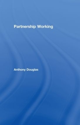 Partnership Working - Anthony Douglas