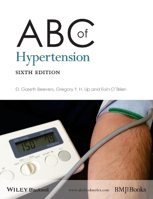 ABC of Hypertension - D. Gareth Beevers, Gregory Y. H. Lip, Eoin T. O'Brien