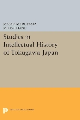 Studies in Intellectual History of Tokugawa Japan - Masao Maruyama