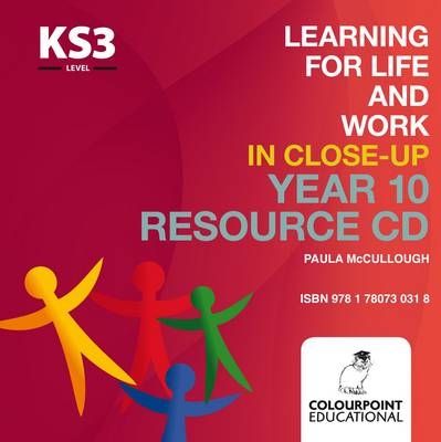 Learning for Life and Work in Close-Up: Year 10 - Resource CD - Paula McCullough