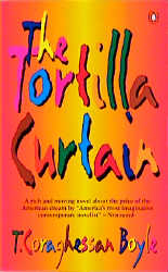 The Tortilla Curtain - T. C Boyle