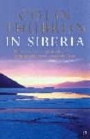 In Siberia - Colin Thubron