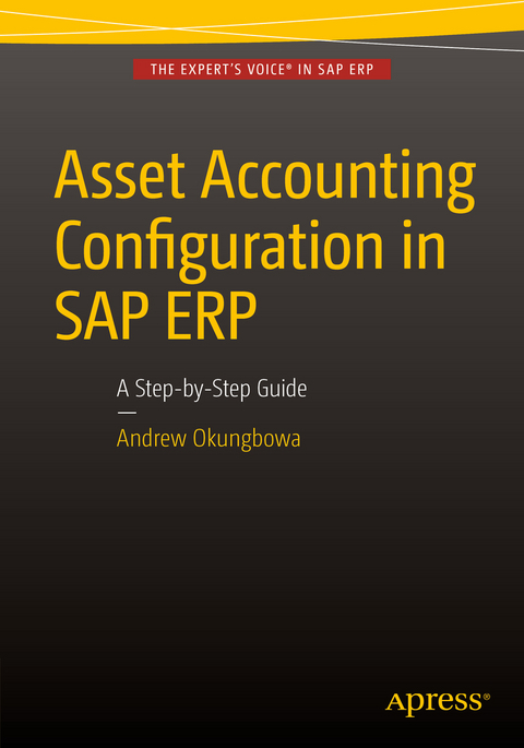 Asset Accounting Configuration in SAP ERP - Andrew Okungbowa