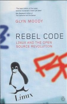 Rebel Code - Glyn Moody