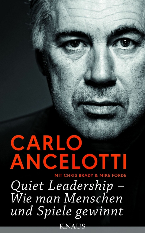 Quiet Leadership – Wie man Menschen und Spiele gewinnt - Carlo Ancelotti