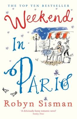 Weekend in Paris - Robyn Sisman