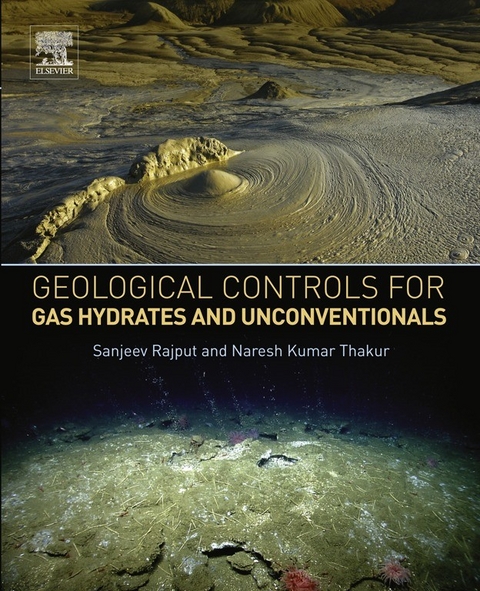 Geological Controls for Gas Hydrates and Unconventionals -  Sanjeev Rajput,  Naresh Kumar Thakur